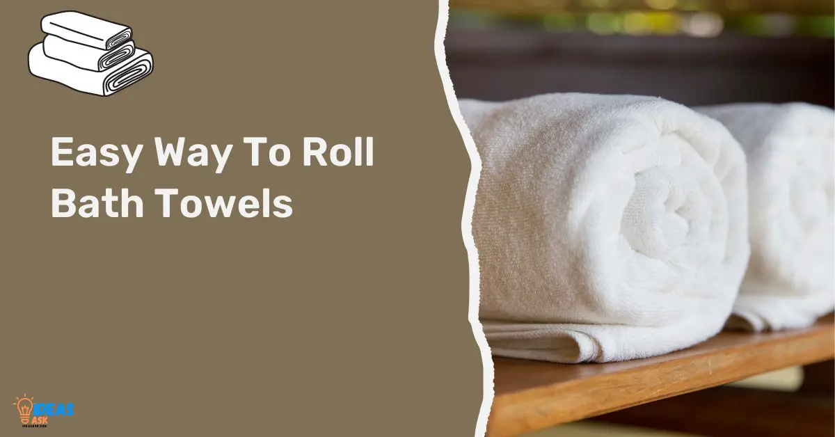 Easy Way To Roll Bath Towels