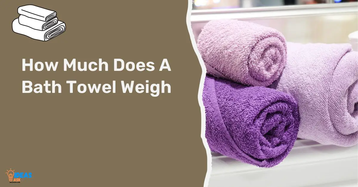 How Much Does A Bath Towel Weigh? The Definitive Answer