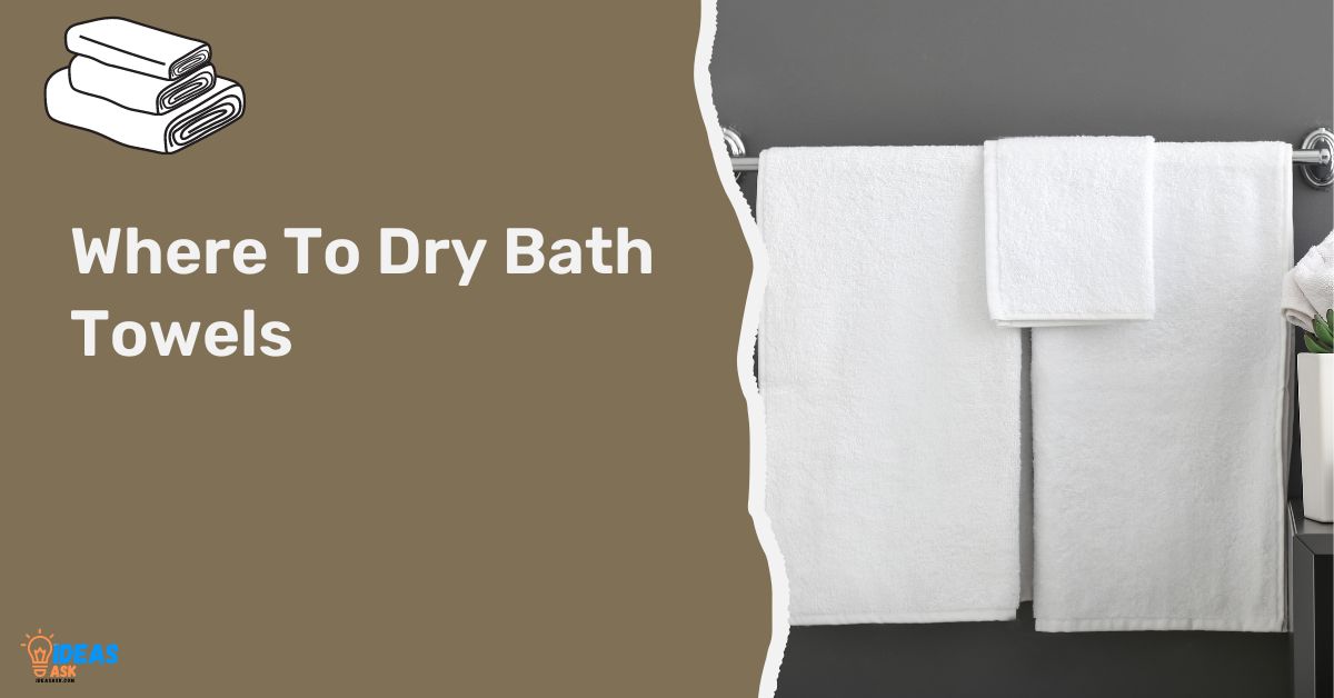 How to dry towels in a small bathroom