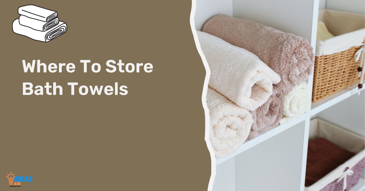 Where To Store Bath Towels