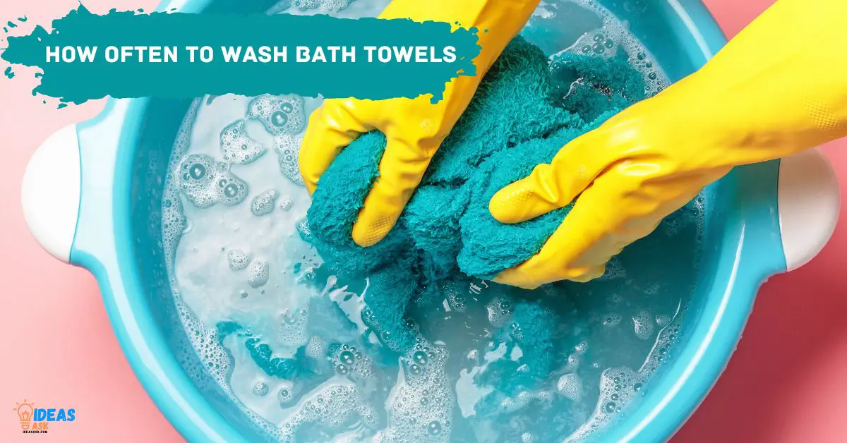 How Often To Wash Bath Towels (Regular Basis)