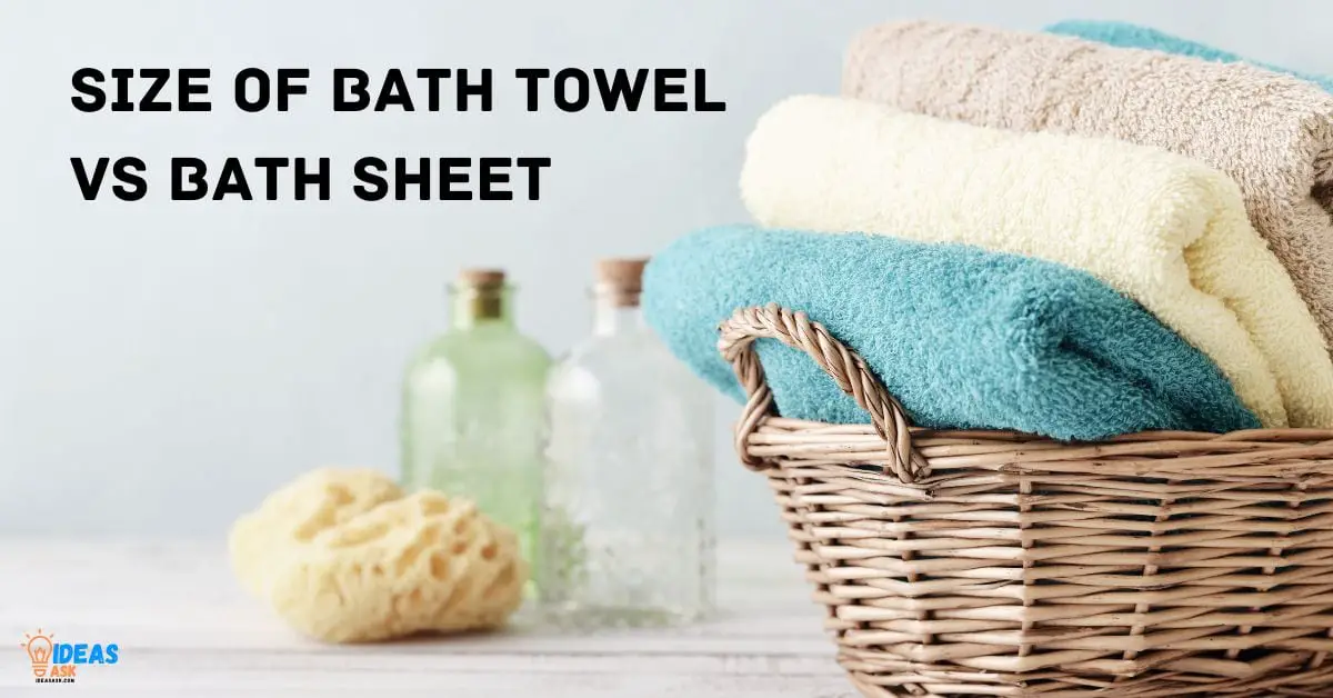 Size Of Bath Towel Vs Bath Sheet What Is The Best Option?