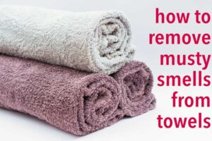 How to Get Musty Smell Out of Bath Towels