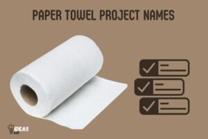 Paper Towel Project Names: 10 Project Names!