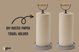 Diy Rustic Paper Towel Holder! 10 Easy Steps!