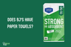 Does Bj’s Have Paper Towels? Yes!