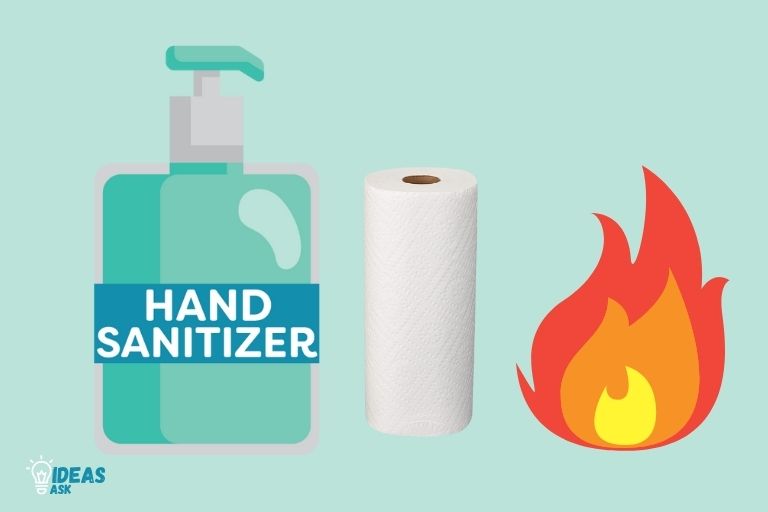 Does Hand Sanitizer Burn Paper Towels