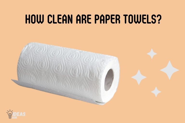 How Clean Are Paper Towels