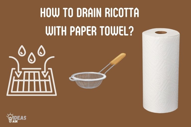 how to drain ricotta with paper towel