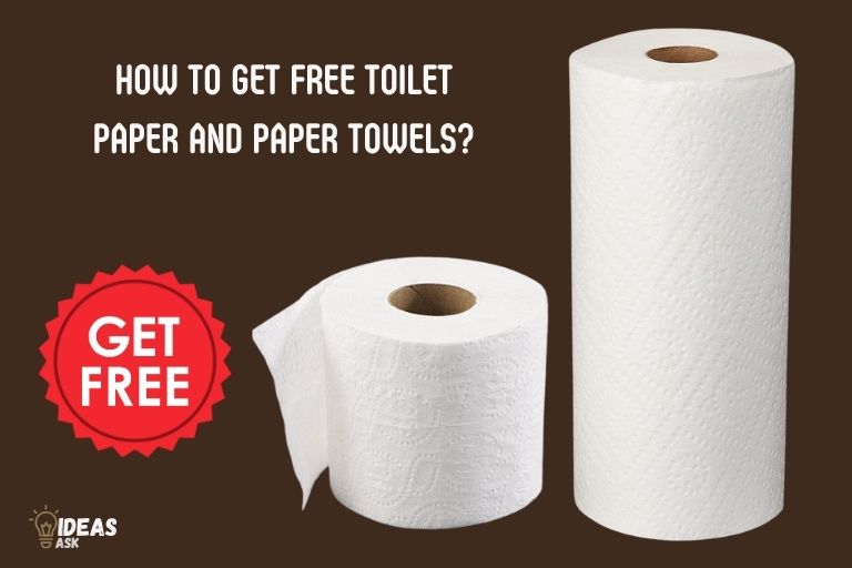 how to get free toilet paper and paper towels
