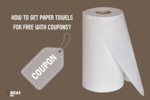 How to Get Paper Towels for Free With Coupons? 8 Steps!