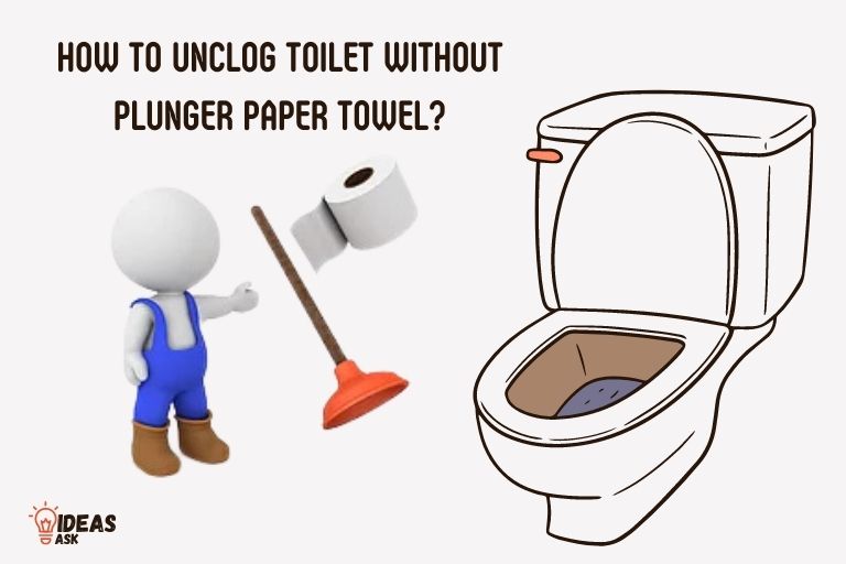 how to unclog toilet without plunger paper towel