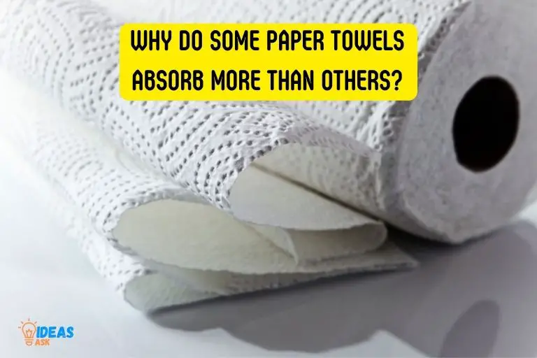 why do some paper towels absorb more than others