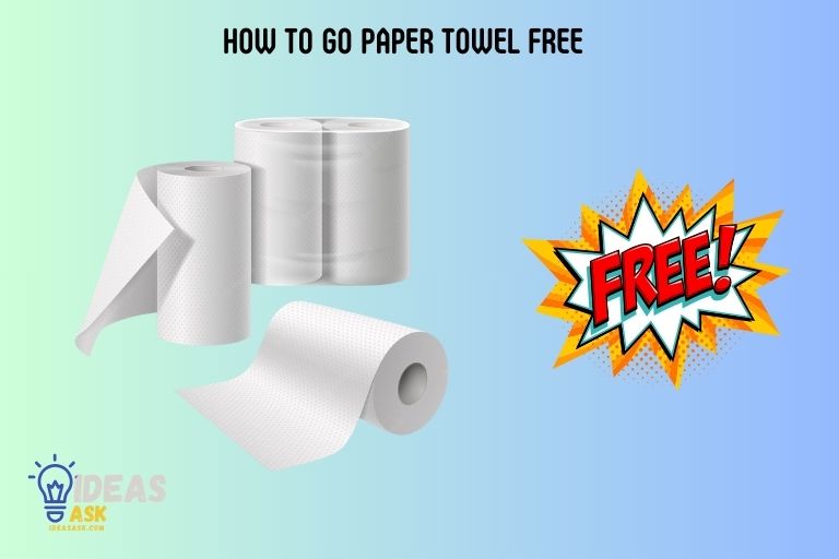 How to Go Paper Towel Free