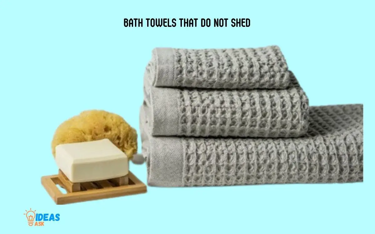 Bath Towels That Do Not Shed