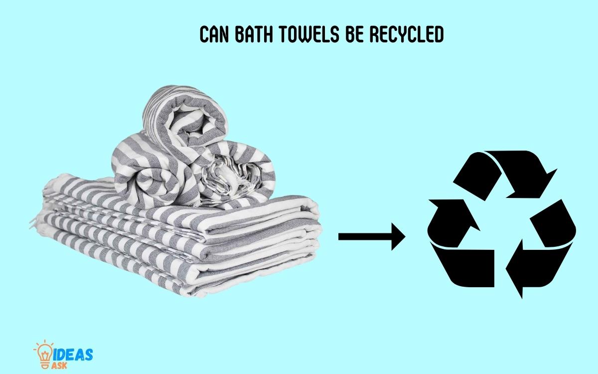 Can Bath Towels Be Recycled