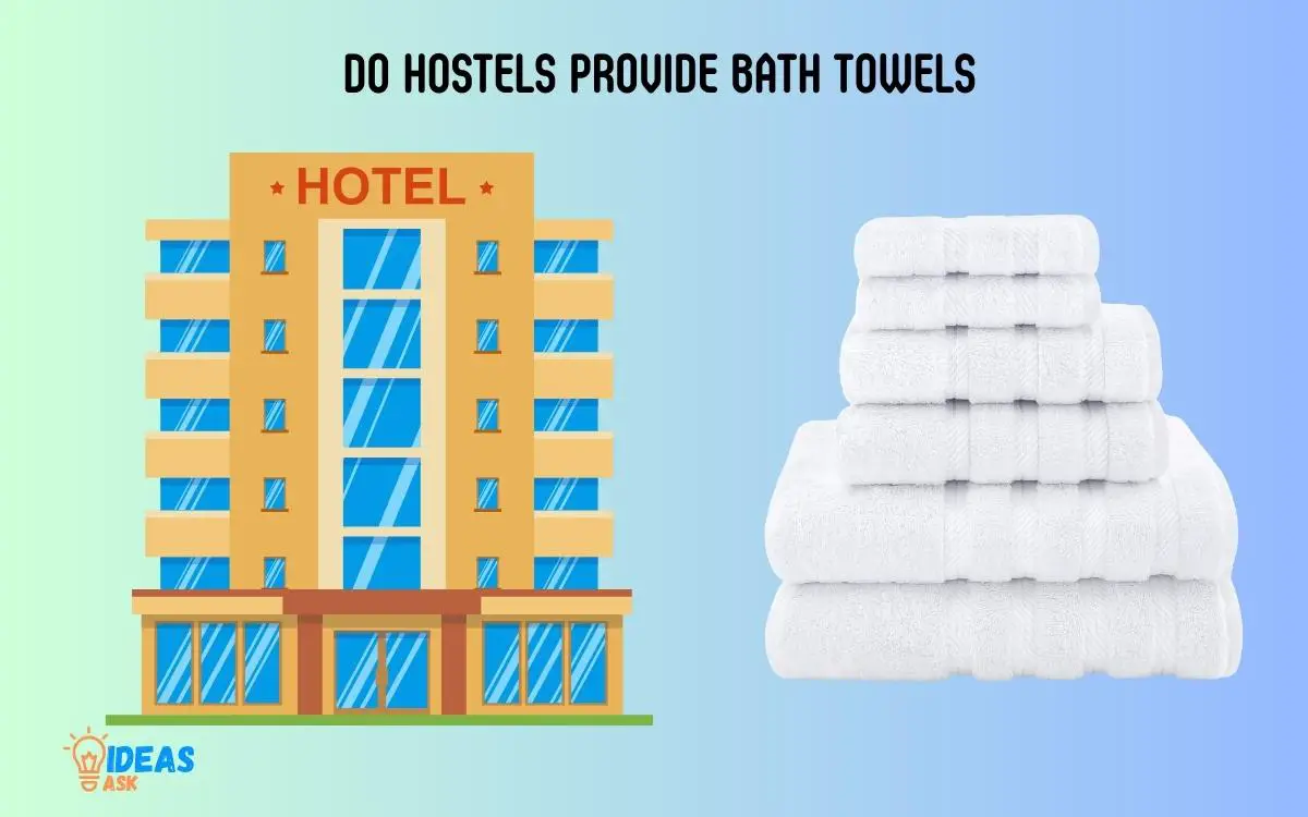 Do Hostels Provide Bath Towels
