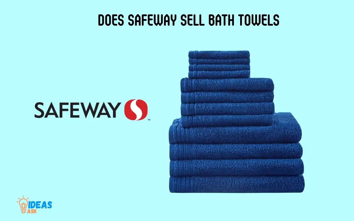 Does Safeway Sell Bath Towels