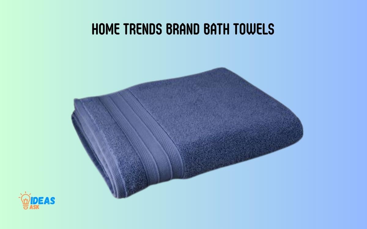 Home Trends Brand Bath Towels