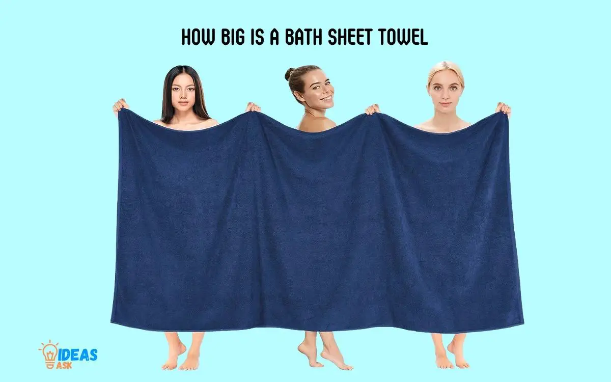 How Big Is a Bath Sheet Towel