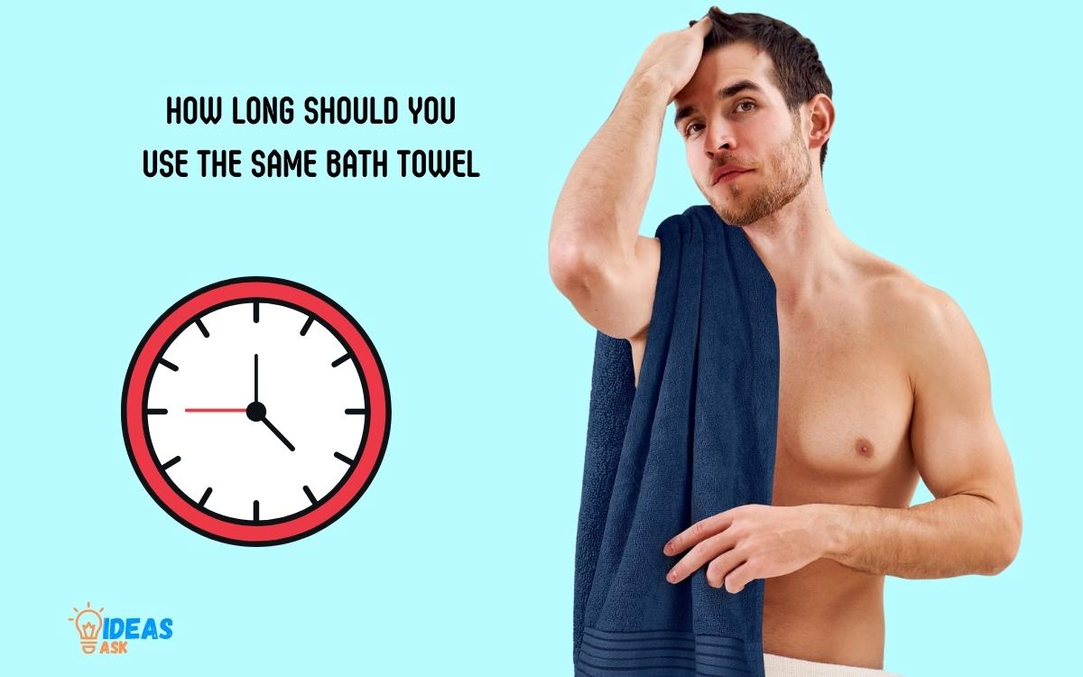 How Long Should You Use the Same Bath Towel