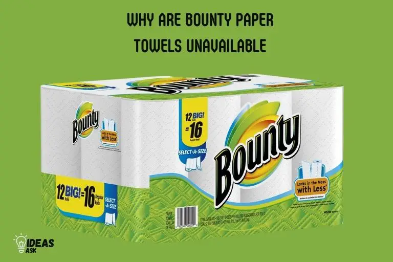 why are bounty paper towels unavailable