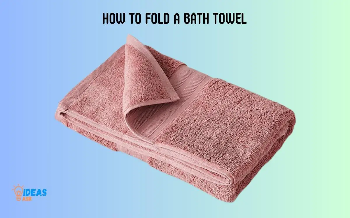 How to Fold a Bath Towel