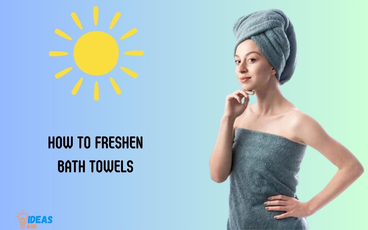 How to Freshen Bath Towels