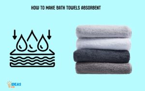 How to Make Bath Towels Absorbent: 10 Easy Steps!