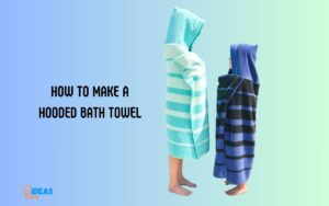 How to Make a Hooded Bath Towel? 6 Easy Steps!