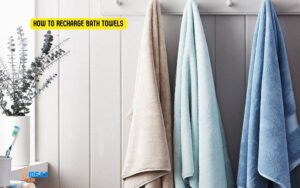 How to Recharge Bath Towels? 5 Easy Steps!
