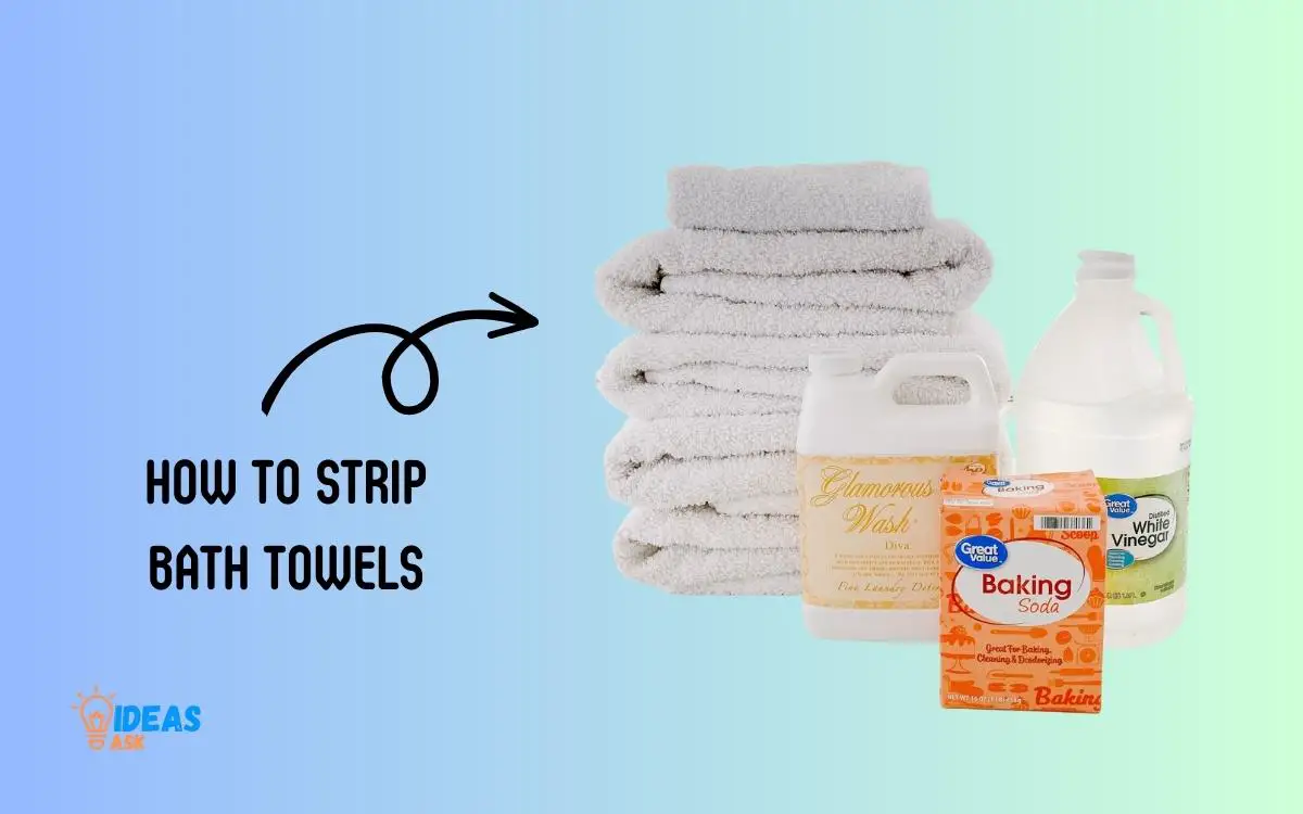 How to Strip Bath Towels