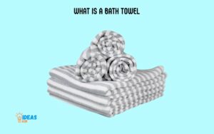What Is a Bath Towel? Discover!