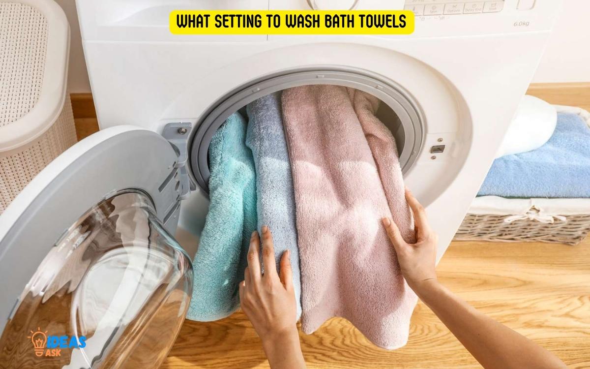 What Setting to Wash Bath Towels