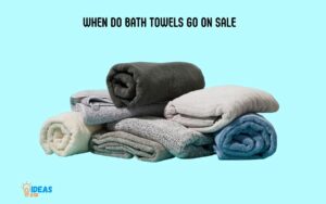 When Do Bath Towels Go on Sale: Find out!