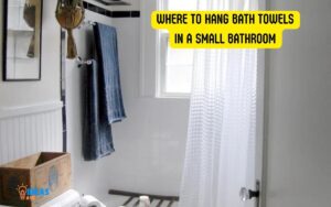 Where to Hang Bath Towels in a Small Bathroom? Discover!