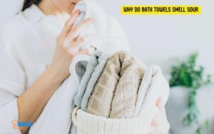 Why Do Bath Towels Smell Sour? Discover the Reasons!