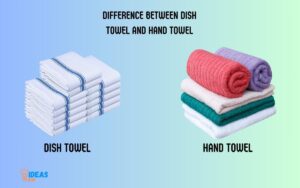 Difference Between Dish Towel And Hand Towel: Explore!