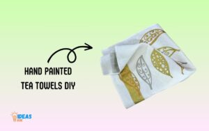 Hand Painted Tea Towels DIY: A Complete Guide!