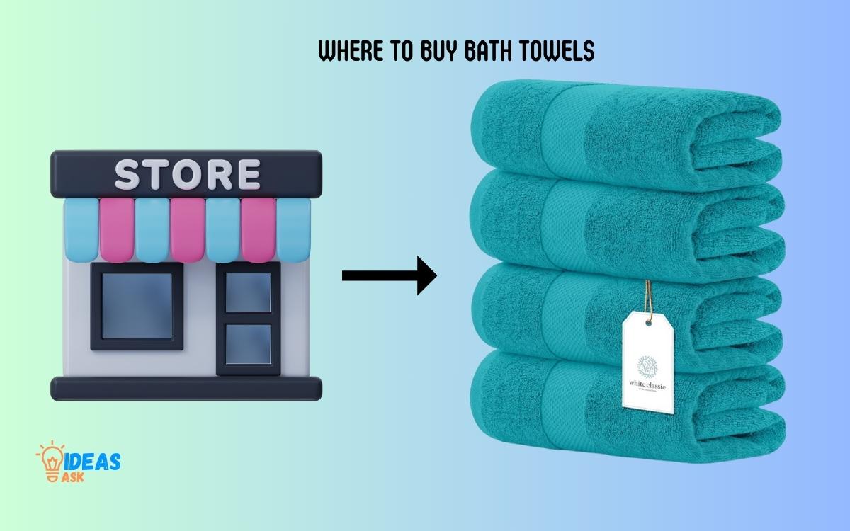 Where to Buy Bath Towels