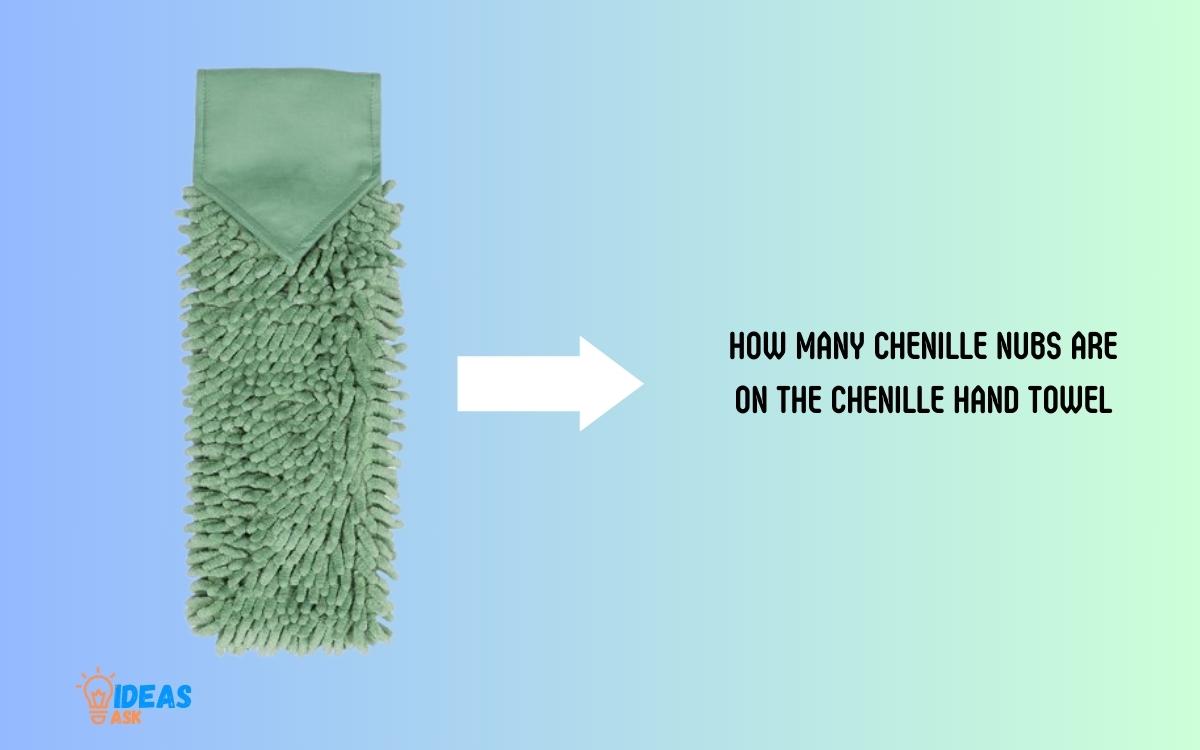 How Many Chenille Nubs Are on the Chenille Hand Towel