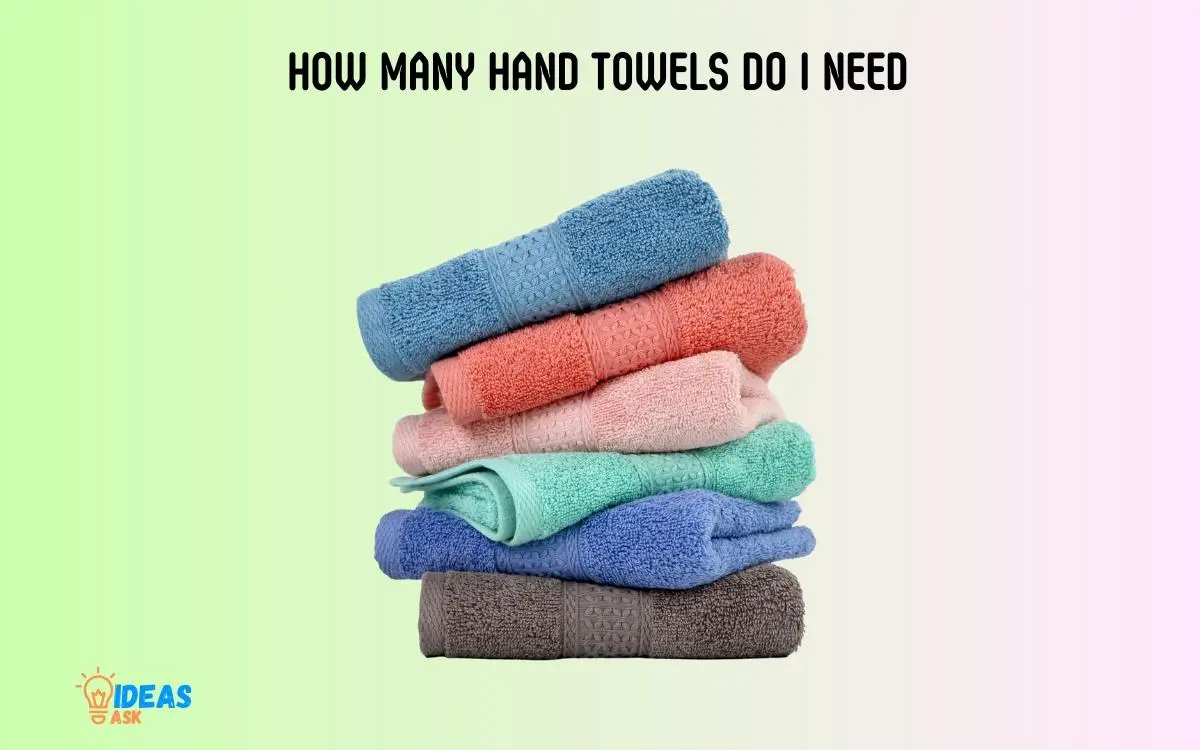 How Many Hand Towels Do I Need