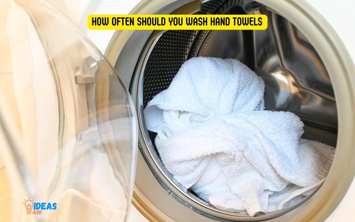 How Often Should You Wash Hand Towels 