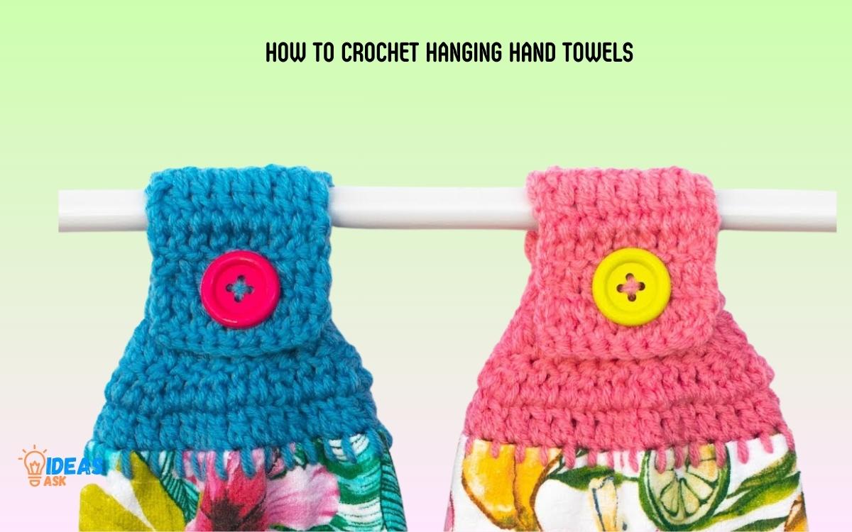 How to Crochet Hanging Hand Towels