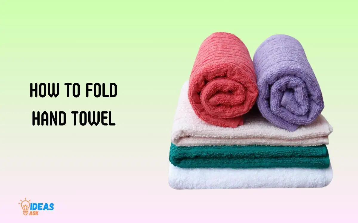 How to Fold Hand Towel