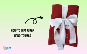How to Gift Wrap Hand Towels? 3 Easy Steps!
