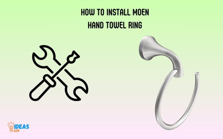 How To Install Moen Hand Towel Ring? 3 Easy Steps!