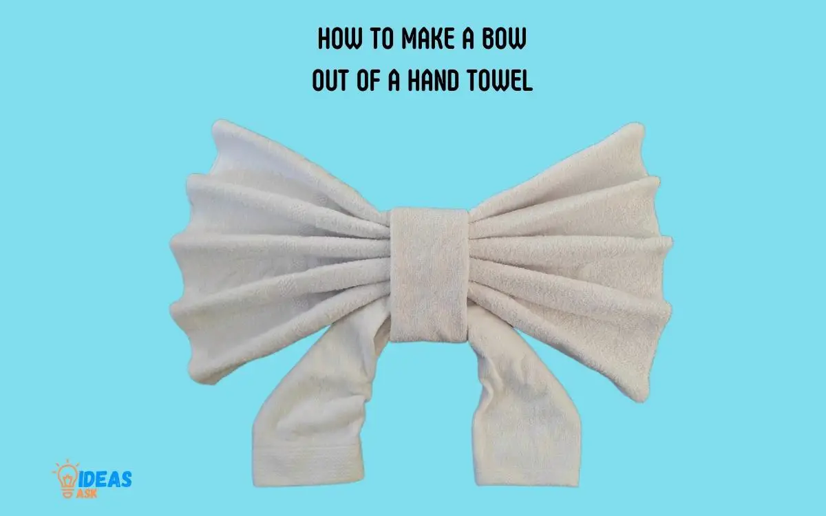 How to Make a Bow Out of a Hand Towel