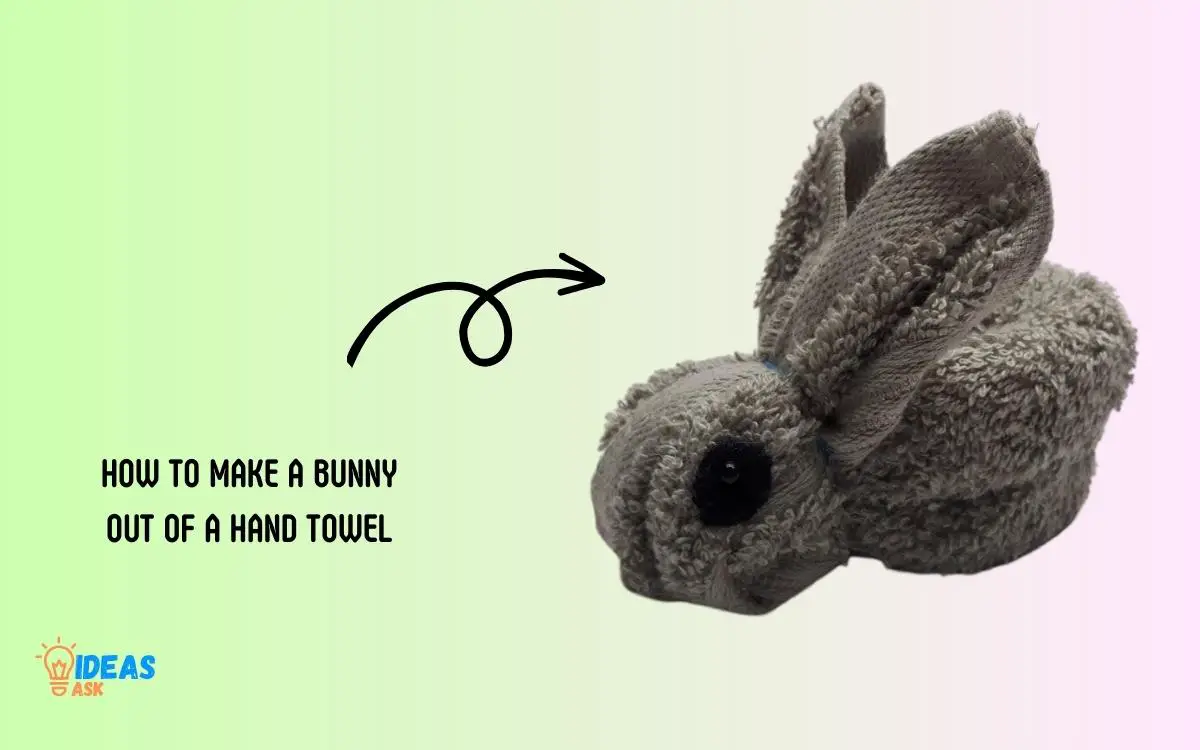 How to Make a Bunny Out of a Hand Towel