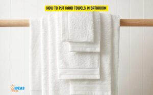 How to Put Hand Towels in Bathroom